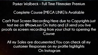 Parker Walbeck Course Full Time Filmmaker Premium download