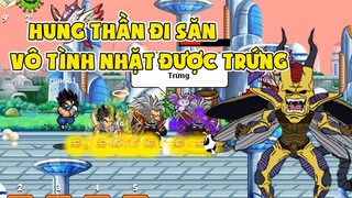 Ngọc Rồng Online - Khi Hung Thần Đi Săn Vô Tình Nhặt Được Trứng