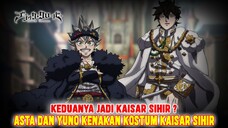 RESMI INI KOSTUM KAISAR SIHIR ASTA DAN YUNO❗BUKTI KEDUANYA JADI KAISAR SIHIR BERSAMA❗BLACK CLOVER❗