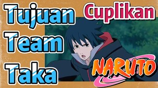 [Naruto] Cuplikan |  Tujuan Team Taka