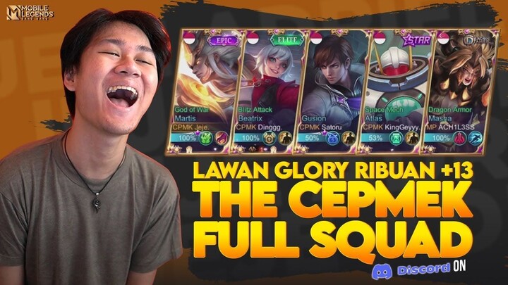 Full Squad The Cepmek Lawan Keras Glory Ribuan! +13 Full On Discord - Mobile Legends