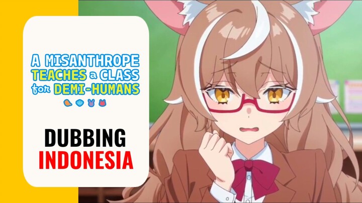 ‎【 DUB INDO 】 Gaboleh Anu sama Pak Guru😣🥵‼️ | A Misanthrope Teaches a Class for Demi-Humans‎