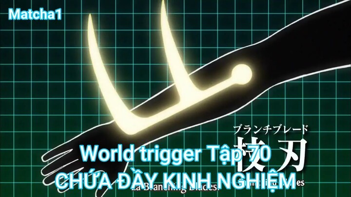 World trigger Tập 70-CHỨA ĐẦY KINH NGHIỆM