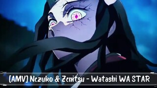 [AMV] Nezuko & Zenitsu - Watashi WA STAR