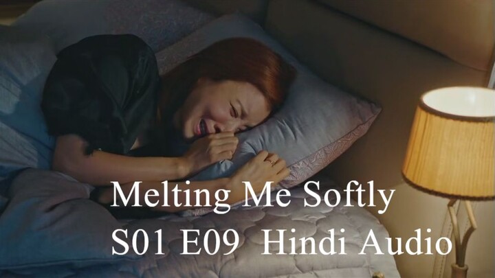 Melting Me Softly S01 E09 Hindi Audio