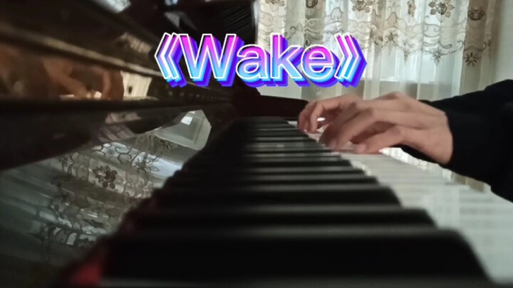 [Piano] Phiên bản đầy đủ của bài hát đốt cháy tiếng Anh "wake" được khôi phục về giới hạn của piano,