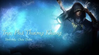 [Vietsub Hán Việt] Trực Phá Thương Khung - Châu Thâm (OST Đấu Phá Thương Khung 3 2019)