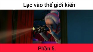 Lạc vào thế giới kiến p5