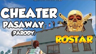 CHEATER PASAWAY (BATANG PASAWAY PARODY)