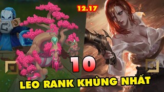 TOP 10 vị tướng leo rank KHỦNG KHIẾP nhất ở 5 vị trí trong LMHT 12.17