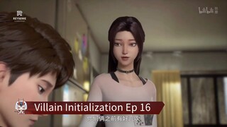 Villain Initialization Ep 16