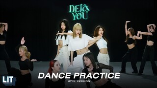 PiXXiE - DEJAYOU | DANCE PRACTICE (STILL VER.)