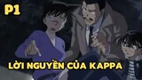 [Thám tử lừng danh Conan] - Lời nguyền của Kappa (P1) | Anime hay