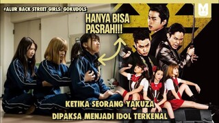 Yakuza Vs Idol !! SELURUH ALUR CERITA BACK STREET GIRLS : GOKUDOLS LIVE ACTION 2019 HANYA 12 MENIT