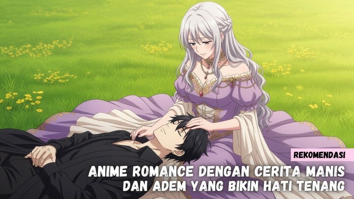Rekomendasi anime romance dengan cerita manis dan adem yang bikin hati tenang