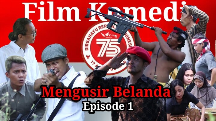Film Pendek Komedi " Mengusir Belanda " Episode 1 [ Kolaborasi Karya Rumahan & Pko 28 ] Hut RI 75