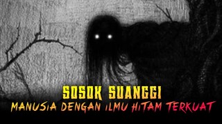 Suanggi, Sosok Berilmu Hitam Tinggi