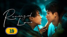🇨🇳(2025) Revenged Love EPISODE 19