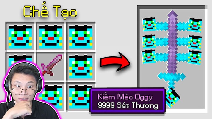 JAYGRAY CHẾ TẠO THÀNH CÔNG CÂY KIẾM MÈO OGGY SIÊU MẠNH TRONG MINECRAFT*SỞ HỮU THANH KIẾM VIP 7 ĐẦU