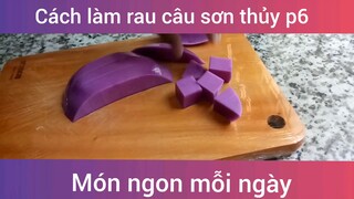 Làm rau câu sơn thủy p6