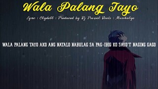 Wala Palang Tayo - Zync & Clydell