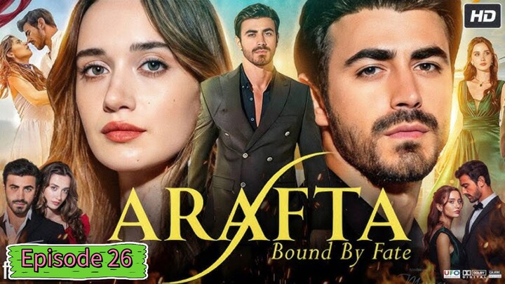Arafta Ep26 || Turkey Drama In Hindi Dubbed (1080p)Hd