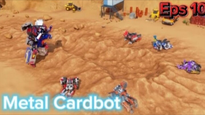 Metal Cardbot Eps 10 "Serangan bos terakhir"