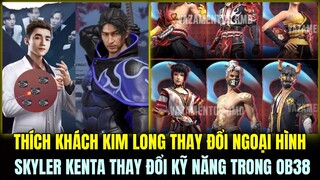 OB38 SKYLER KENTA THAY ĐỔI KỸ NĂNG MỚI CỰC MẠNH, THÍCH KHÍCH KIM LONG THAY ĐỔI NGOẠI HÌNH MỚI OB38