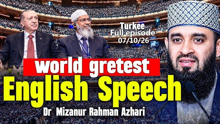 World’s Greatest English Speech by Dr. Mizanur Rahman Azhari  2026 International