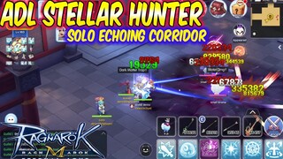 Solo EC - Echoing Corridor ADL Stellar Hunter Gameplay | Ragnarok Mobile Eternal Love