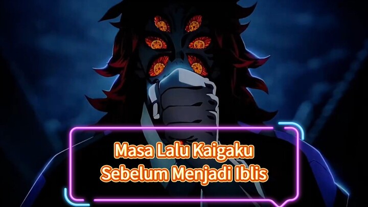Part 9 - Masa lalu Kaigaku sebelum menjadi iblis