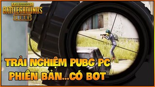 PUBG Lite | "Chạm Mặt Giang Hồ" Phiên Bản PUBG PC Có Bot !