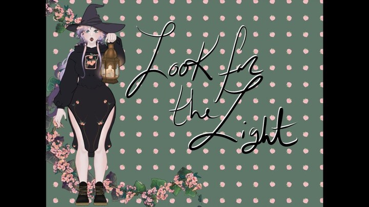 "Look For The Light"