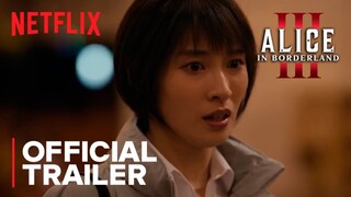 ALICE IN BORDERLAND Season 03 Official Trailer Netflix