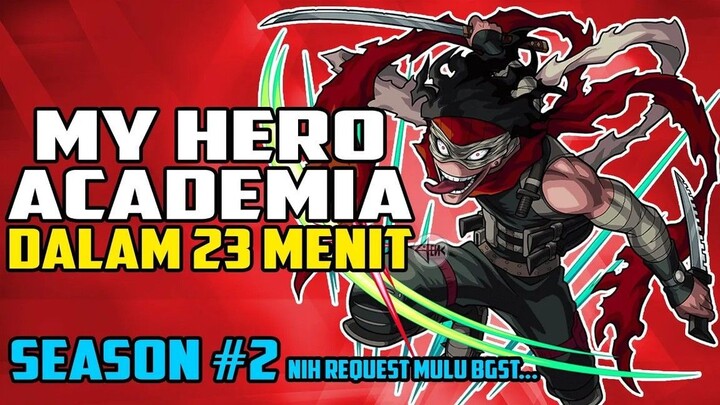 IDEOLOGI PENJAHAT YANG MASUK AKAL - SELURUH CERITA MY HERO ACADEMIA SEASON 2 DA