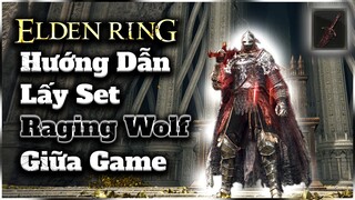 Elden Ring | Hướng Dẫn Lấy bộ Giáp RAGING WOLF và thanh bảo Kiếm BLASPHEMOUS BLADE Giữa Game