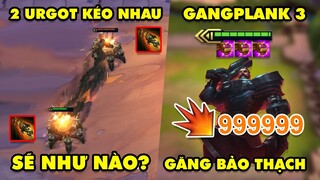 TOP khoảnh khắc điên rồ nhất Đấu Trường Chân Lý #90: 2 Urgot kéo nhau, Gangplank 3 găng bảo thạch