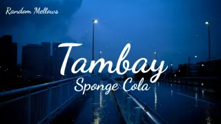 SpongeCola - Tambay(Lyrics)