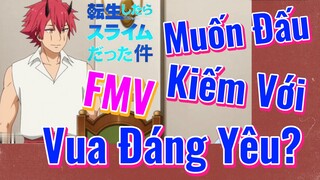 [Slime]FMV | Muốn Đấu Kiếm Với Vua Đáng Yêu?