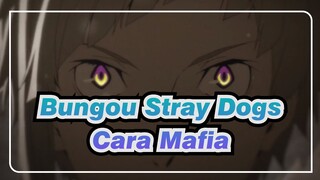 Bungou Stray Dogs
Cara Mafia_A