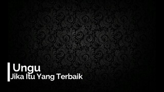 Ungu - Jika Itu Yang Terbaik (lirik)