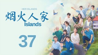 Islands (2024) Episode 37