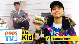 Đừng gọi tôi là #RichKid - Santos Phạm