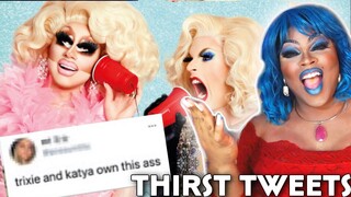 These Queens Are EVERYTHING | Trixie & Katya Read Thirst Tweets | REACTION