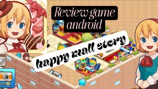 Review game android happy mall story