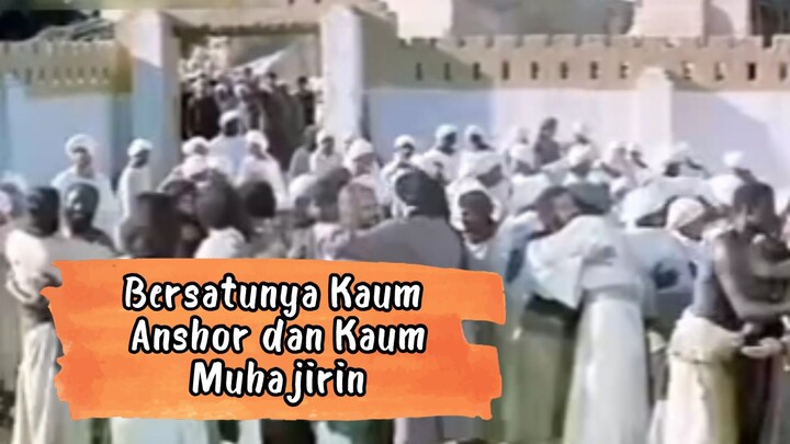 BERSATUNYA KAUM ANSHOR DAN KAUM MUHAJIRIN