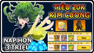 Nạp Hơn 3Tr, Tiêu 20k KC, Quay Tướng, Rút Bảo Vật - ONE PUNCH MAN THE STRONGEST | Dat PH