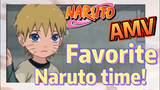 [NARUTO]  AMV | Favorite Naruto time!