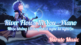 River Flows In You - Piano ( Viruma ) Nhạc không lời hay nhất |Haruto Music