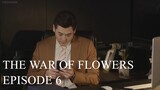 (THAI) The War of Flowers - Episode 6 (Eng sub) 2022